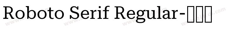 Roboto Serif Regular字体转换
